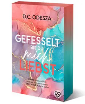 Odesza |  GEFESSELT bis du mich LIEBST | Buch |  Sack Fachmedien