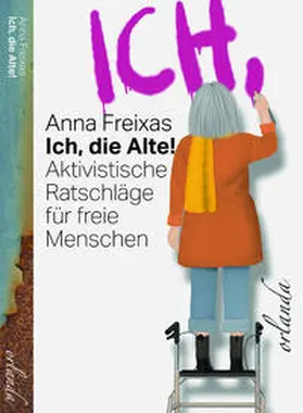 Freixas |  Ich, die Alte | Buch |  Sack Fachmedien