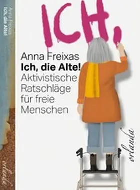 Freixas |  Ich, die Alte | eBook | Sack Fachmedien