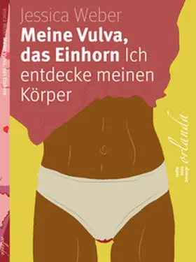 Weber |  Meine Vulva, das Einhorn | Buch |  Sack Fachmedien