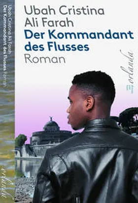 Ali Farah |  Der Kommandant des Flusses | Buch |  Sack Fachmedien