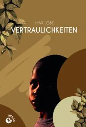 Lobe |  Vertraulichkeiten | Buch |  Sack Fachmedien