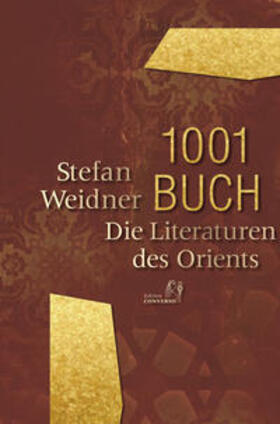 Weidner | 1001 Buch. Die Literaturen des Orients | Buch | 978-3-949558-09-2 | sack.de