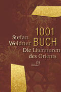 Weidner |  1001 Buch. Die Literaturen des Orients | Buch |  Sack Fachmedien