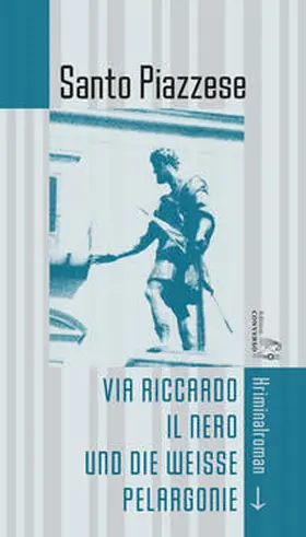 Piazzese |  Via Riccardo il Nero und die weiße Pelargonie | Buch |  Sack Fachmedien