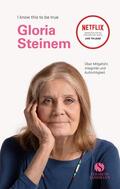 Steinem / Blackwell / Hobday |  Steinem, G: GLORIA STEINEM über Mitgefühl, Integrität und Au | Buch |  Sack Fachmedien