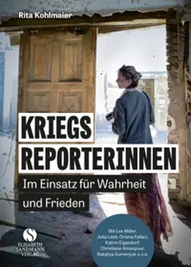Kohlmaier |  Kriegsreporterinnen – Im Einsatz für Wahrheit und Frieden | eBook | Sack Fachmedien