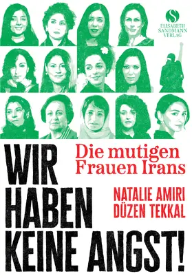 Amiri / Tekkal |  Die mutigen Frauen Irans | Buch |  Sack Fachmedien