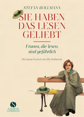 Bollmann |  Sie haben das Lesen geliebt | Buch |  Sack Fachmedien