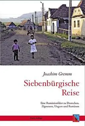 Gremm |  Siebenbürgische Reise | Buch |  Sack Fachmedien