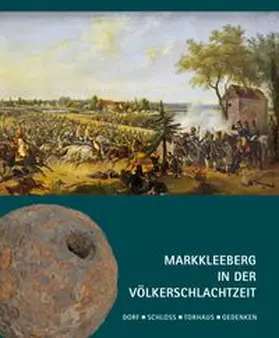 Nabert / Münch / Lipfert |  Markkleeberg in der Völkerschlachtzeit | Buch |  Sack Fachmedien
