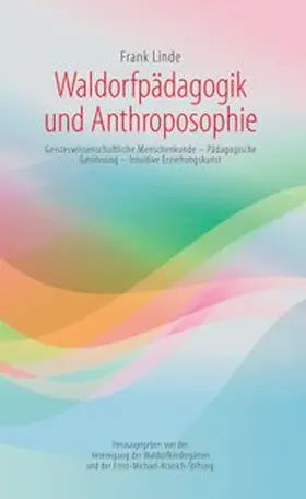 Linde / Ernst-Michael-Kranich-Stiftung |  Waldorfpädagogik und Anthroposophie | Buch |  Sack Fachmedien