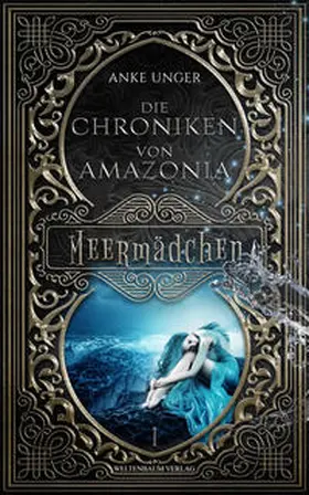 Unger |  Die Chroniken von Amazonia | Buch |  Sack Fachmedien