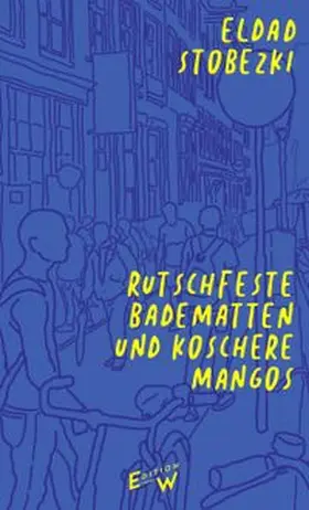 Stobezki |  Rutschfeste Badematten und koschere Mangos | Buch |  Sack Fachmedien
