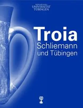 Seidl / Blum / Pieniazek |  Troia, Schliemann und Tübingen | Buch |  Sack Fachmedien