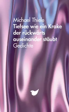 Thiele |  Tiefsee wie eine Krake der Rückwärts auseinander stäubt | Buch |  Sack Fachmedien