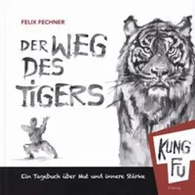 Fechner |  Der Weg des Tigers | Buch |  Sack Fachmedien