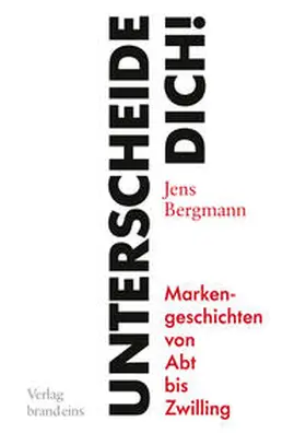 brand eins Medien AG / Bergmann |  Unterscheide dich! | Buch |  Sack Fachmedien