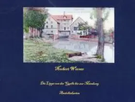 Werner |  Die Lippe von der Quelle bis zur Mündung in Ansichtskarten | Buch |  Sack Fachmedien