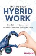 Diwo |  Hybrid Work - Die Zukunft der Arbeit zwischen Mensch und Maschine | eBook | Sack Fachmedien