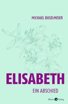 Buselmeier |  Elisabeth | Buch |  Sack Fachmedien