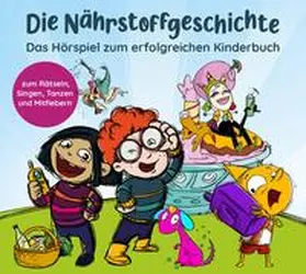 Bucec / Bartholomäus / Eder |  Die Nährstoffgeschichte. Begeistert Kinder für gemüsiale Superkräfte! | Sonstiges |  Sack Fachmedien