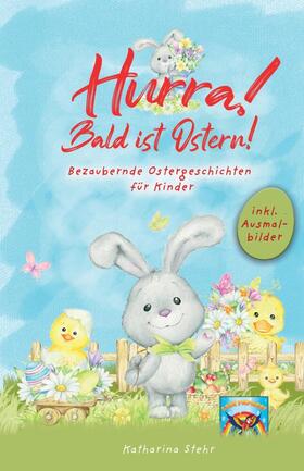 Stehr / Papagei |  Hurra! Bald ist Ostern! Bezaubernde Ostergeschichten für Kinder | Buch |  Sack Fachmedien