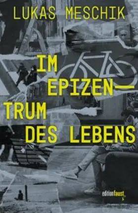 Meschik |  Im Epizentrum des Lebens | eBook | Sack Fachmedien