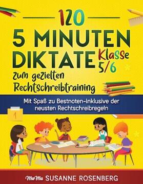 Rosenberg / Netzer |  120 5 Minuten Diktate Klasse 5/6 zum gezielten Rechtschreibtraining | Buch |  Sack Fachmedien