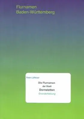 Löffelad |  Die Flurnamen der Stadt Dornstetten | Buch |  Sack Fachmedien