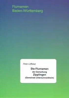 Löffelad |  Die Flurnamen der Gemarkung Zipplingen (Gemeinde Unterschneidheim) | Buch |  Sack Fachmedien
