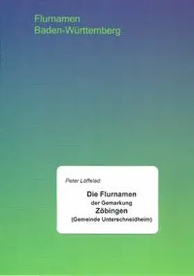 Löffelad |  Die Flurnamen der Gemarkung Zöbingen (Gemeinde Unterschneidheim) | Buch |  Sack Fachmedien
