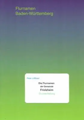 Löffelad |  Die Flurnamen der Gemeinde Friolzheim | Buch |  Sack Fachmedien