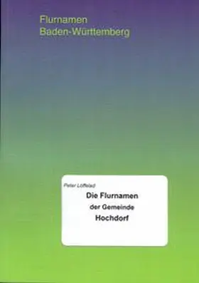 Löffelad |  Die Flurnamen der Gemeinde Hochdorf (Landkreis Esslingen) | Buch |  Sack Fachmedien