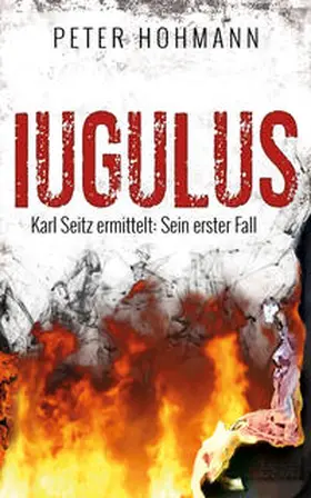 Hohmann |  Iugulus (Karl Seitz ermittelt: Sein erster Fall) | Buch |  Sack Fachmedien