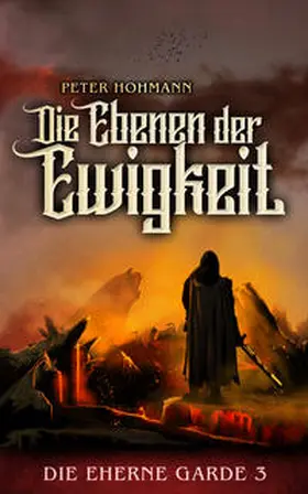 Hohmann |  Die Eherne Garde 3: Die Ebenen der Ewigkeit | Buch |  Sack Fachmedien