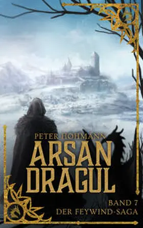 Hohmann |  Arsan Dragul (Band 7 der Feywind-Saga) | Buch |  Sack Fachmedien