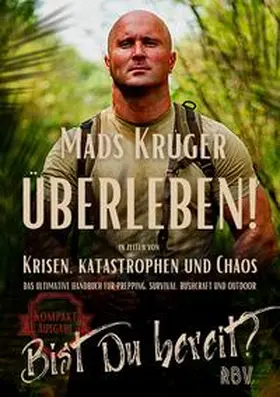 Krüger |  Überleben! In Zeiten von Krisen, Katastrophen und Chaos - Bist Du bereit? Kompaktausgabe | Buch |  Sack Fachmedien