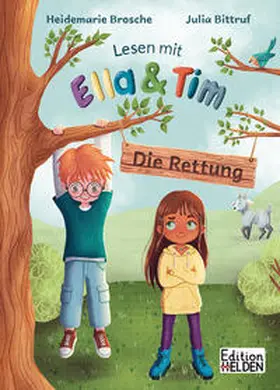 Brosche |  Lesen mit Ella und Tim - Die Rettung: Erstlesebuch für Kinder mit einfachen Worten und Bildern | Buch |  Sack Fachmedien