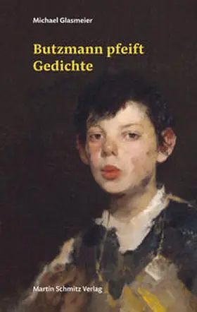 Glasmeier / Butzmann |  Butzmann pfeift Gedichte | Buch |  Sack Fachmedien