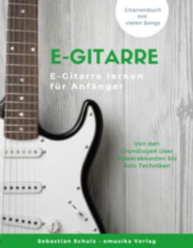 Schulz | E-Gitarre lernen | Buch | 978-3-949891-85-4 | sack.de