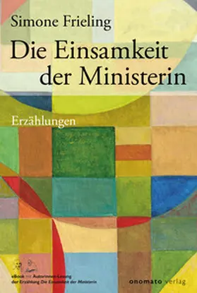 Frieling |  Die Einsamkeit der Ministerin | eBook | Sack Fachmedien