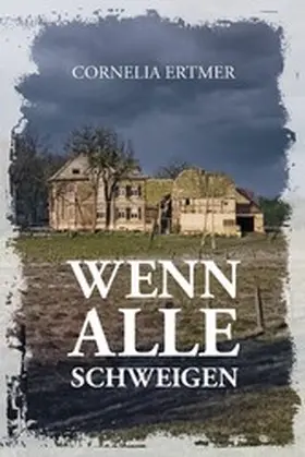 Ertmer |  Wenn alle schweigen | eBook | Sack Fachmedien