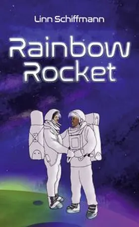 Schiffmann |  Rainbow Rocket | Buch |  Sack Fachmedien