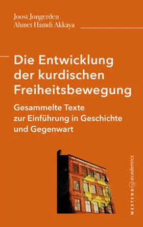 Jongerden / Akkaya / Cicek |  Die Entwicklung der kurdischen Freiheitsbewegung | Buch |  Sack Fachmedien