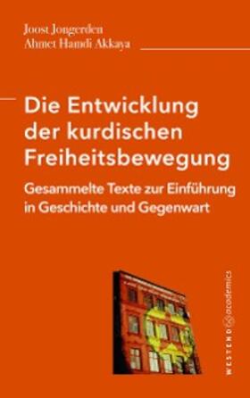 Jongerden / Akkaya |  Die Entwicklung der kurdischen Freiheitsbewegung | eBook | Sack Fachmedien