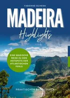 Schenk / Winter |  Madeira Highlights | Buch |  Sack Fachmedien