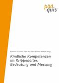 Kluczniok / Faas / Roßbach |  Kindliche Kompetenzen im Krippenalter: Bedeutung und Messung | eBook | Sack Fachmedien