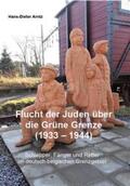 Arntz |  Flucht der Juden über die Grüne Grenze (1933-1944) | Buch |  Sack Fachmedien