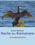 Weinlaub |  Weinlaub, J: Rache der Kormorane | Buch |  Sack Fachmedien